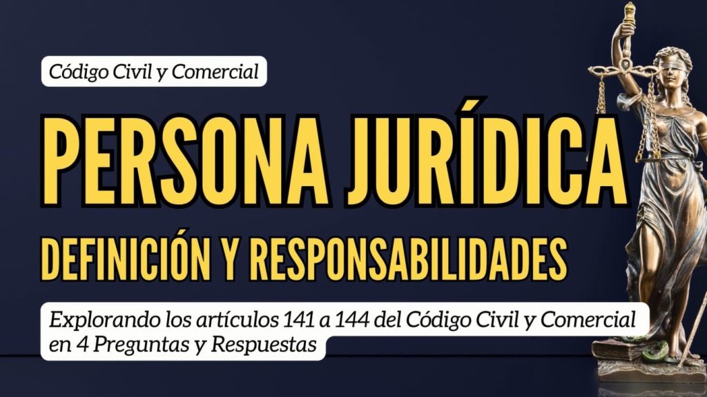 Portada de video con título 'Persona Jurídica: Definición y Responsabilidades' sobre los artículos 141 a 144 del Código Civil y Comercial.