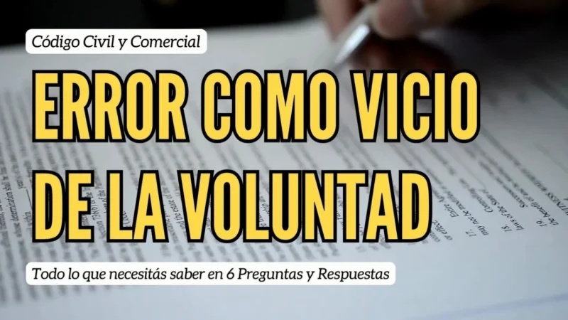 Error como Vicio de la Voluntad en el Código Civil y Comercial